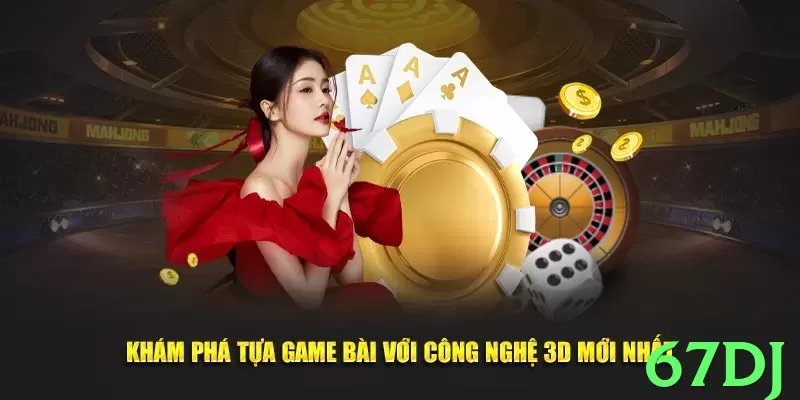 Descubra a Excitação dos Jogos de Cassino no 67dj - game